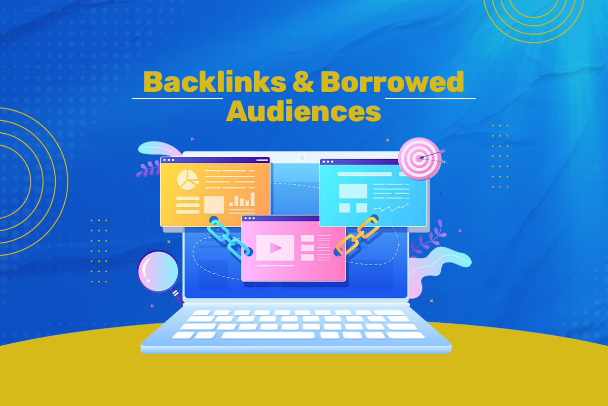 Back-links & Borrowed Audiences